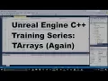 Unreal Engine C Training Series - TArrays Again