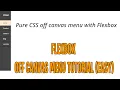 Pure CSS off-canvas menu with Flexbox How to make a sidebar menu using HTML CSS NO Javascript
