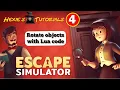Escape Simulator Tutorials Rotate objects with Lua code