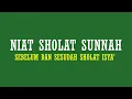 LENGKAP! NIAT SHOLAT SUNNAH SEBELUM DAN SESUDAH SHOLAT ISYA'