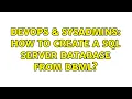 DevOps SysAdmins How to create a SQL Server Database from DBML