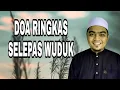 Download Lagu DOA SELEPAS WUDUK DAN KELEBIHANNYA