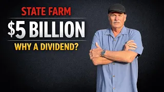 State Farm s 5B Dividend Why Now