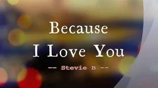 Download Because I Love You - Stevie B / with Lyrics MP3