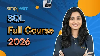 SQL Full Course 2026 FREE SQL Tutorial For Beginners SQL Training For Beginners Simplilearn