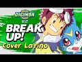 ·CÉSAR FRANCO·「Break Up! ~¡Despierta!~」(DIGIMON 02)