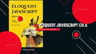 Eloquent Javascript Lesson 6 The Secret Life of Objects Read Along