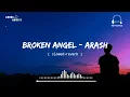 Download Lagu Arash - Broken Angel[ slowed+reverb ] || Feat.Helena || Feel The Music