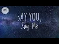 Lagu Lionel Richie - Say You, Say Me (Lyrics)