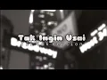 Download Lagu Tak ingin usai -Keisya Levronka |Tiktok Version