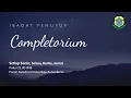 Lagu Completorium - Selasa, 21 Oktober 2025 - 21.00 WIB - Katedral Purwokerto