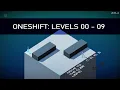 OneShift Levels 00 - 09