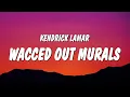 Download Lagu Kendrick Lamar - wacced out murals (Lyrics)