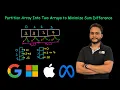 Partition Array Into Two Arrays to Minimize Sum Difference Leetcode 2035