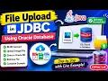 File Upload in JDBC Using Oracle Database Store Images Files in Database Java JDBC Tutorial