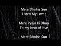 Mere Dholna Sun Hindi and English both