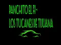 Panchito el F1 - Los tucanes de tijuana