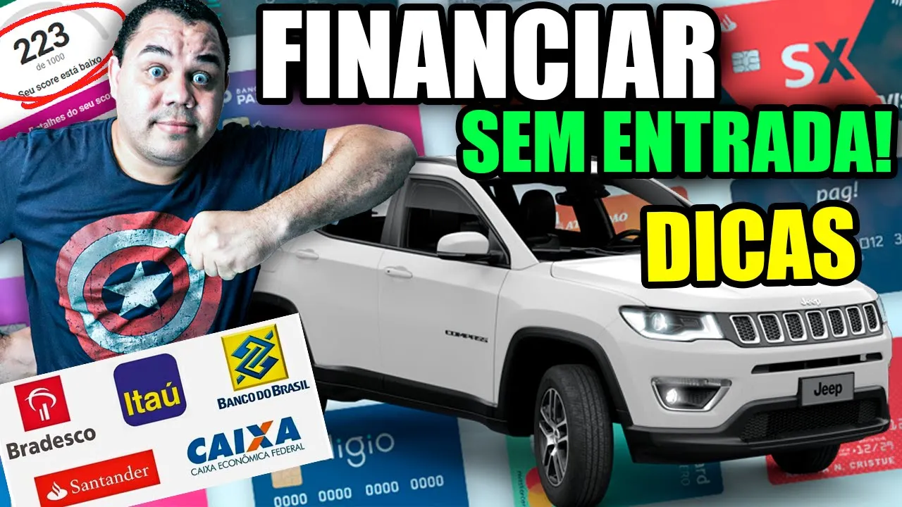 COMO FINANCIAR UM VEÍCULO FÁCIL SEM ENTRADA SEM COMPROVAR RENDA E COM SCORE BAIXO