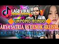 Download Lagu DUET PALING BAPER ‼️ UMPOMO RONDO ‼️ ARYA SATRIA FEAT DENOK ARLISTA VIRAL TIKTOK TERBARU 2025 ‼️