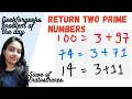 Return two prime numbers gfg problem of the day 2 prime numbers whose sum equals given number