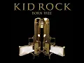 Kid Rock - Born free (Official Video)