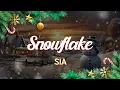 Sia - Snowflake (Lyrics)