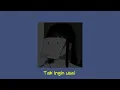 Download Lagu Tak ingin usai - sped up