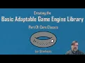 The Basic Adaptable Game Engine Library - Part 01