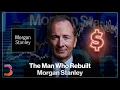 Download Lagu The Man Who Rebuilt Morgan Stanley