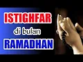 Download Lagu ISTIGHFAR DI BULAN RAMADHAN - ISTIGHFAR MERDU