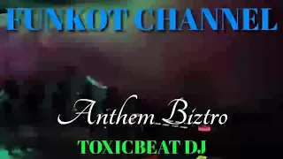 Download ANTHEM BIZTRO TOXICBEAT SINGLE FUNKOT MP3