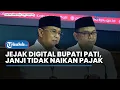 Lagu Jejak Digital Sadewo Sebelum Terpilih Jadi Bupati Pati, Sebut Tidak Akan Naikan Pajak