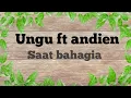 ungu ft andien - saat bahagia - lirik