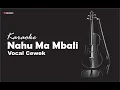Download Lagu Nahu Ma Mbali (Karaoke Vocal Cewek)