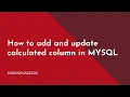 How to add calculated column in MYSQL - Interview question