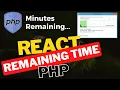 Calculating Remaining Time In PHP With ReactJS With Examples Real World Usage Multiple Ways