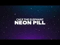Download Lagu Cage The Elephant - Neon Pill (Lyrics)