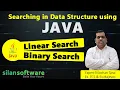 Searching in Data Structure using Java Linear Search Binary Search Silan Software