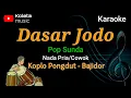 Download Lagu Karaoke Dasar Jodo - Nada Pria/Cowok - Versi koplo kendang rampak Pongdut - Bajidor