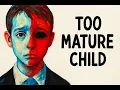 The Psychology of a Child who grew up Too Fast