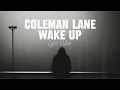 Coleman Lane - Wake Up