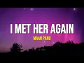 I Met Her Again - Maan Panu | Lyrics