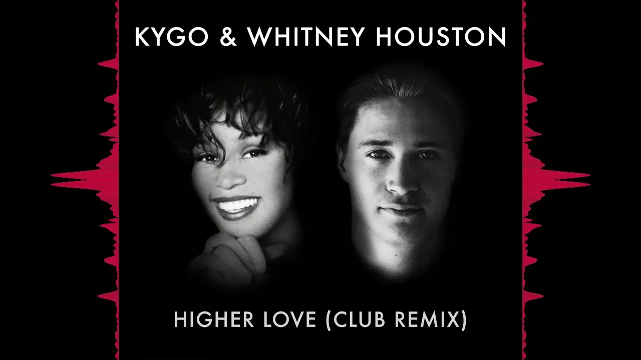 Kygo & Whitney Houston - Higher Love (Club Remix)