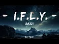 Lagu Bazzi - I.F.L.Y. (Lyrics) / 15 Min Version