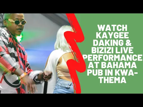 Download MP3 WATCH Kaygee DaKing & Bizizi live performance at Bahama pub in Kwa-Thema