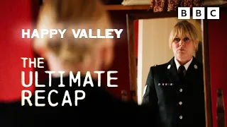 the ultimate happy valley recap s1 s2 bbc