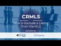 How to Exclude a Listing from CRMLS