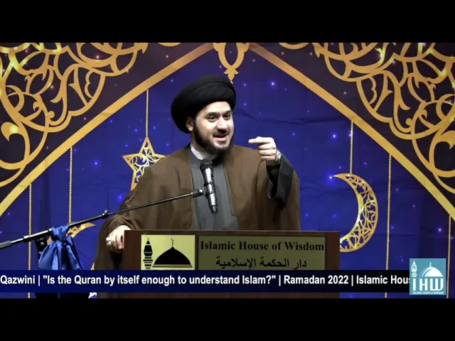 ⁣Is the Quran ByItself Enough to Understand Islam? - Sayed Saleh Qazwini - Night 7 Ramadan 1443/2022
