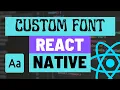 Using Custom Fonts in Expo React Native Apps with Splash Screen Loading - useFonts Hook