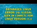 Databases Linux Error 29 Illegal seek in LSNRCTL for Linux Version 11 2 4 Solutions